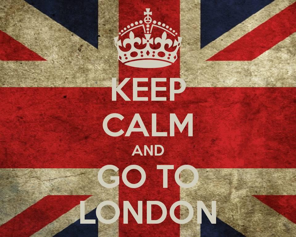Keep Calm And Go To London !